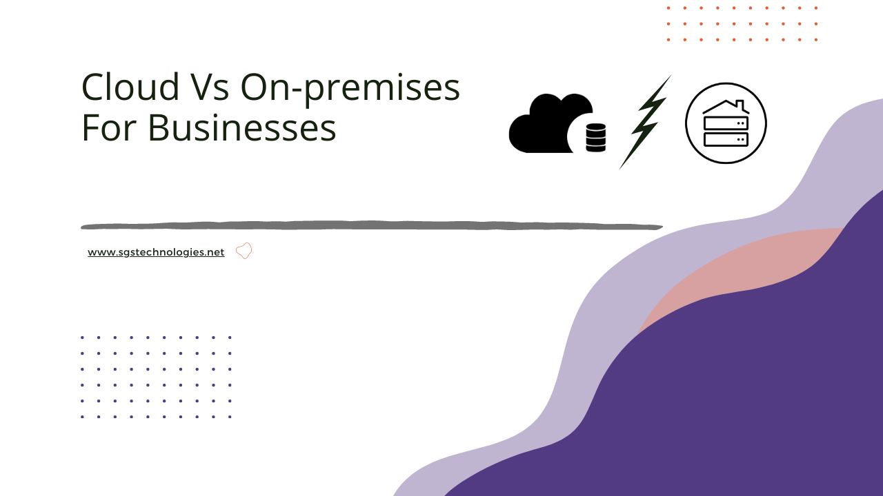 Cloud vs onpremises for Businesses
